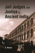 Jail Judges & Justice in Ancient India - Gyan Books