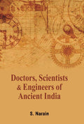 Doctors Scientists and Engineers of Ancient India - Gyan Books
