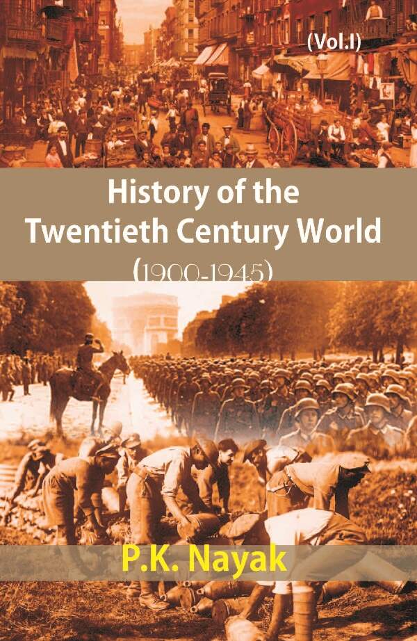 History of the Twentieth Century World (1900-1945) (1945-2000) Vol. 1st - Gyan Books