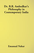 Dr B.R. Ambedkar's Philosophy in Contemporary India - Gyan Books