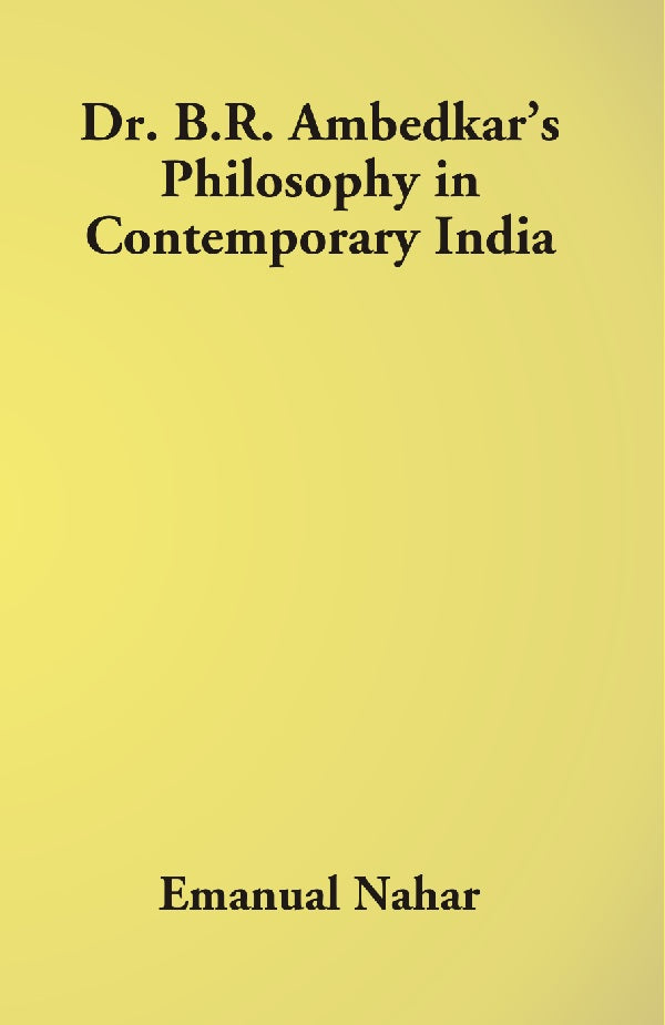 Dr B.R. Ambedkar's Philosophy in Contemporary India - Gyan Books