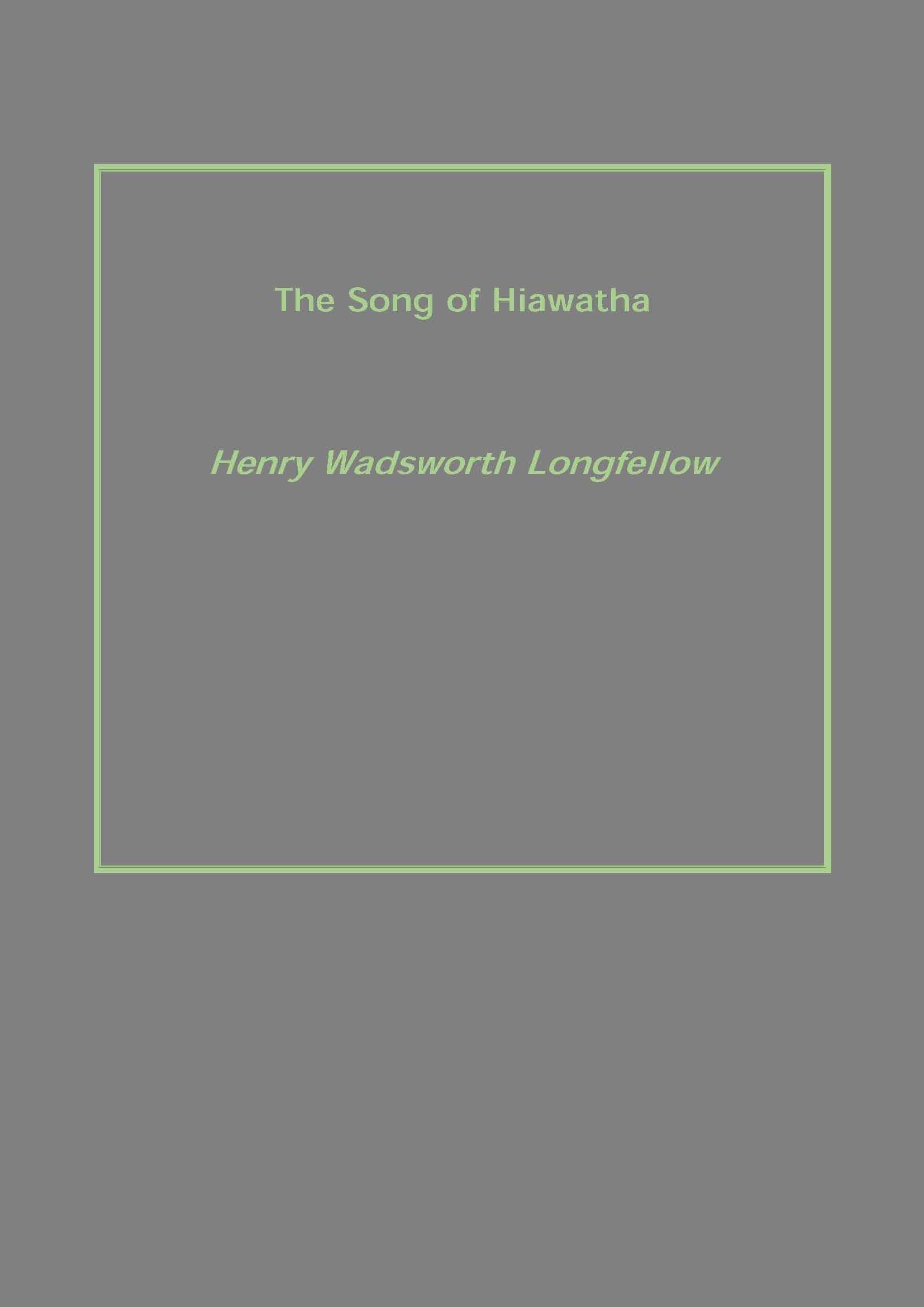 The Song of Hiawatha - Gyan Books