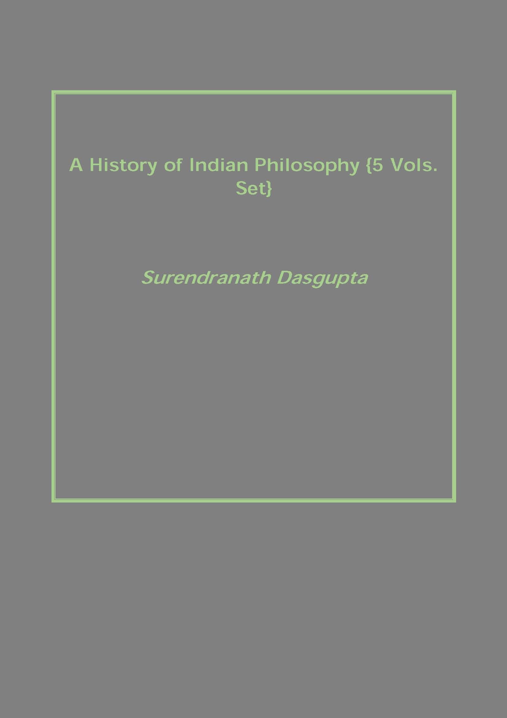 A History of Indian Philosophy 5 Vols. Set - Gyan Books