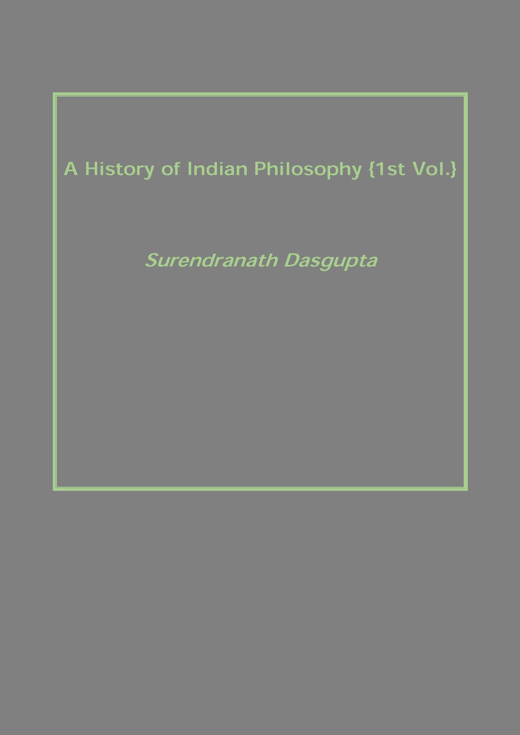 A History of Indian Philosophy Vol. 1st - Gyan Books