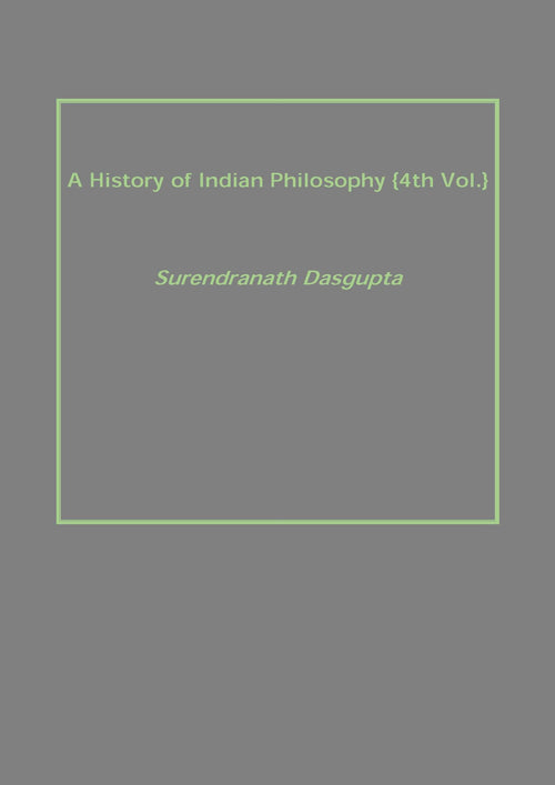 A History of Indian Philosophy Vol. 4th - Gyan Books