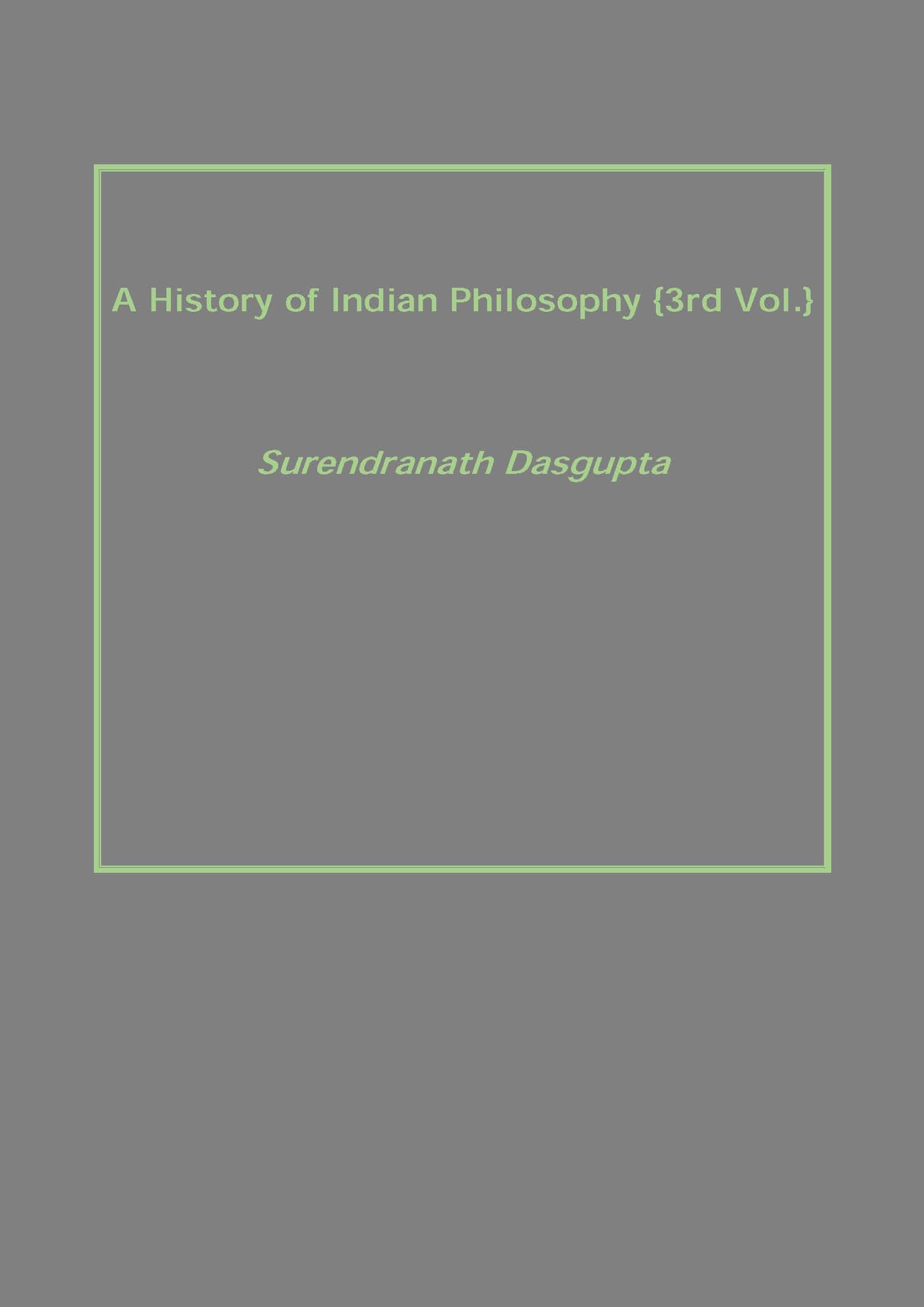 A History of Indian Philosophy Vol. 3rd - Gyan Books