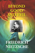Beyond Good and Evil: Prelude to a Philosophy of the Future - Gyan Books