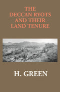 The Deccan Ryots and Their Land Tenure - Gyan Books