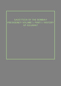 Gazetteer of the Bombay Presidency (History of Gujarat) Vol. 1st, Part 1 - Gyan Books