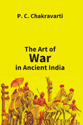 The Art of War in Ancient India - Gyan Books