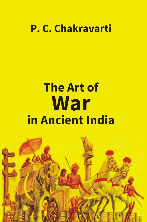 The Art of War in Ancient India - Gyan Books
