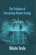 The Problem of Increasing Human Energy - Gyan Books