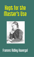 Kept For the Master's Use - Gyan Books