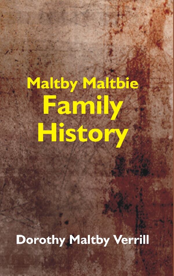 Maltby-Maltbie Family History - Gyan Books