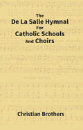 The De La Salle Hymnal For Catholic Schools and Choirs - Gyan Books