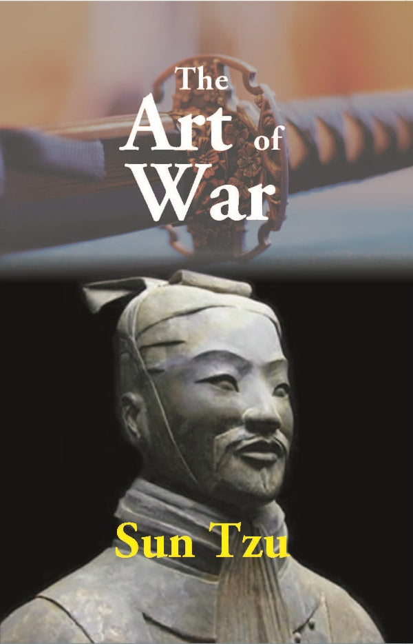 The Art of War: the Oldest Military Treatise in the World - Gyan Books