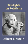 Sidelights On Relativity - Gyan Books