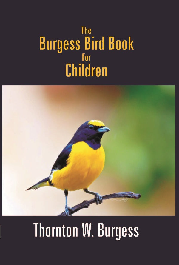 The Burgess Bird Book For Children - Gyan Books