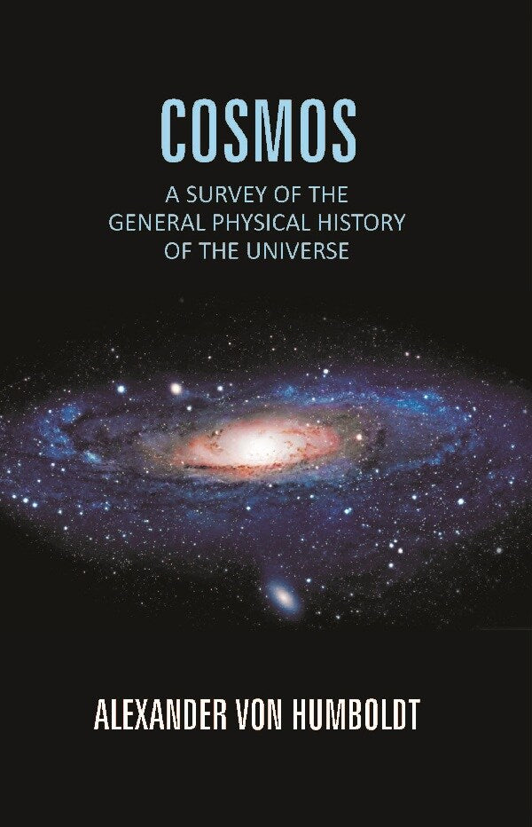 Cosmos: a Survey of the General Physical History of the Universe - Gyan Books