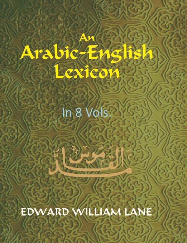 An Arabic-English Lexicon 8 Vols. Set - Gyan Books