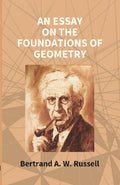 An Essay On the Foundations of Geometry - Gyan Books