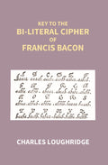 Key to the Bi-Literal Cipher of Francis Bacon - Gyan Books