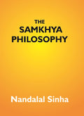 The Samkhya Philosophy: Containing Samkhya-Pravachana Sutram, With The Vritti Of Aniruddha, And The Bhasya - Gyan Books