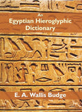An Egyptian Hieroglyphic Dictionary: With An Index Of English Words, King List And Geographical Vol. 2Nd - Gyan Books