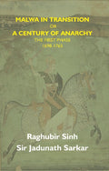 Malwa in Transition Or a Century of Anarchy: the First Phase 1698—1765 - Gyan Books