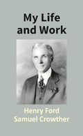 My Life and Work  - Gyan Books