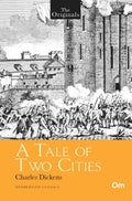 The Originals A Tale of Two Cities by Charles Dickens - Om Books