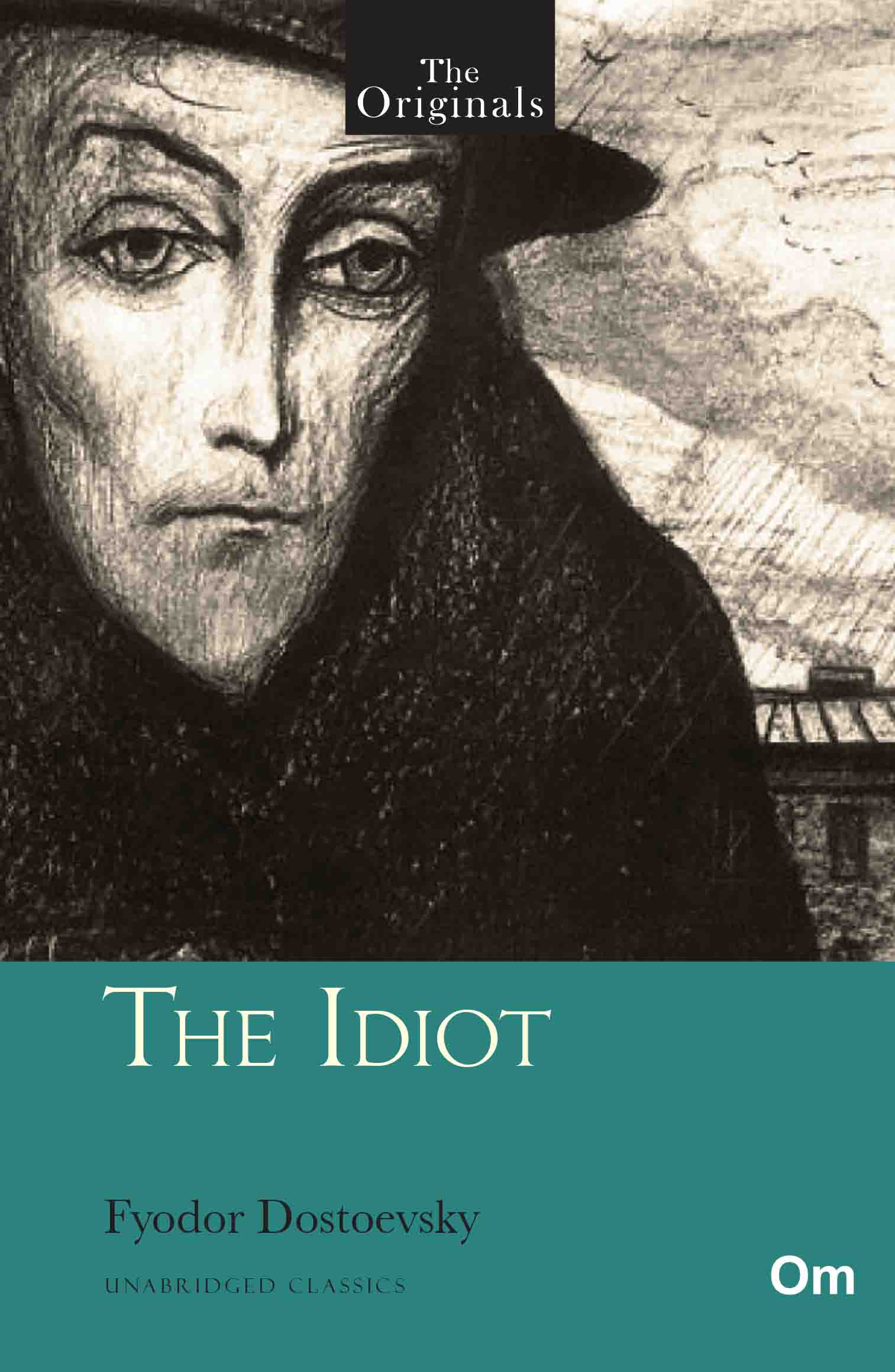 The Originals The Idiot by Fyodor Dostoevsky - Om Books
