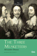 The Originals The Three Musketeers by Alexandre Dumas - Om Books