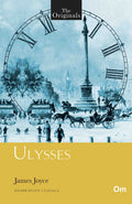 The Originals Ulysses by James Joyce - Om Books