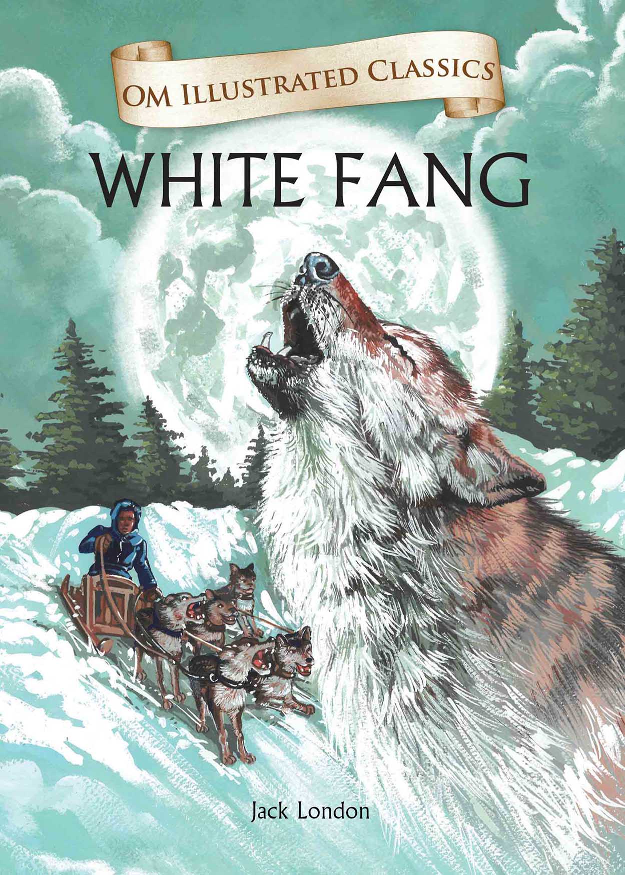 White Fang : Om Illustrated Classics - Om Books