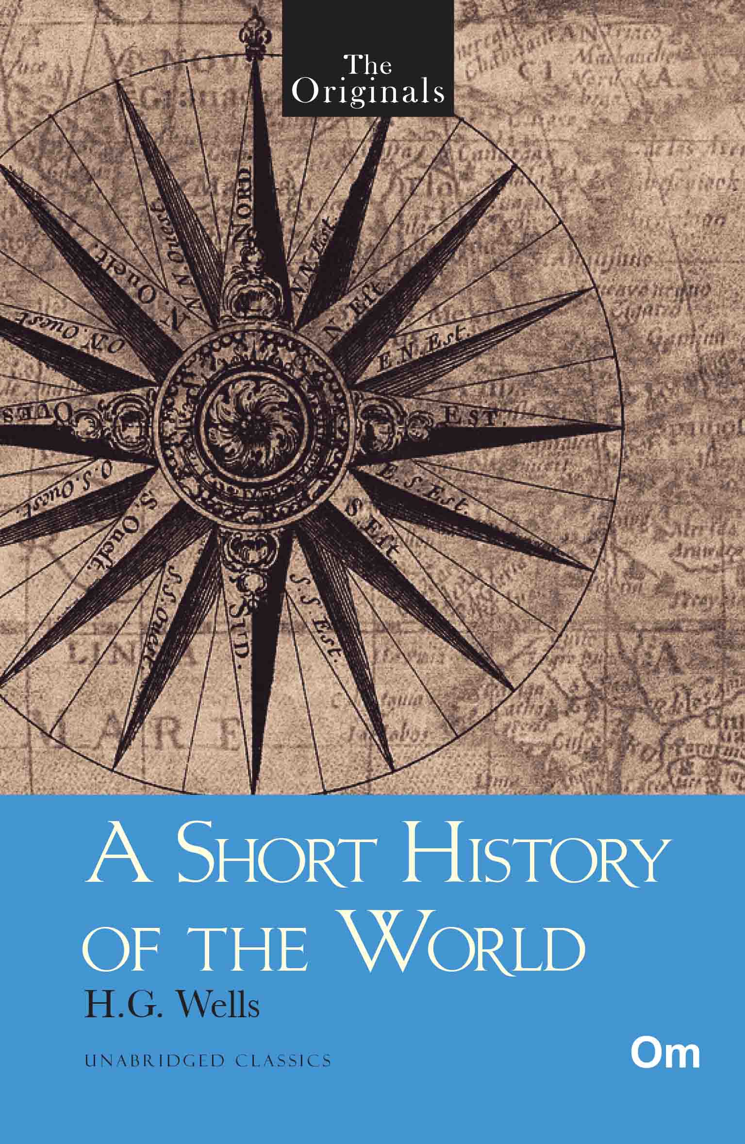 The Originals A Short History of The World by H.G. Wells - Om Books