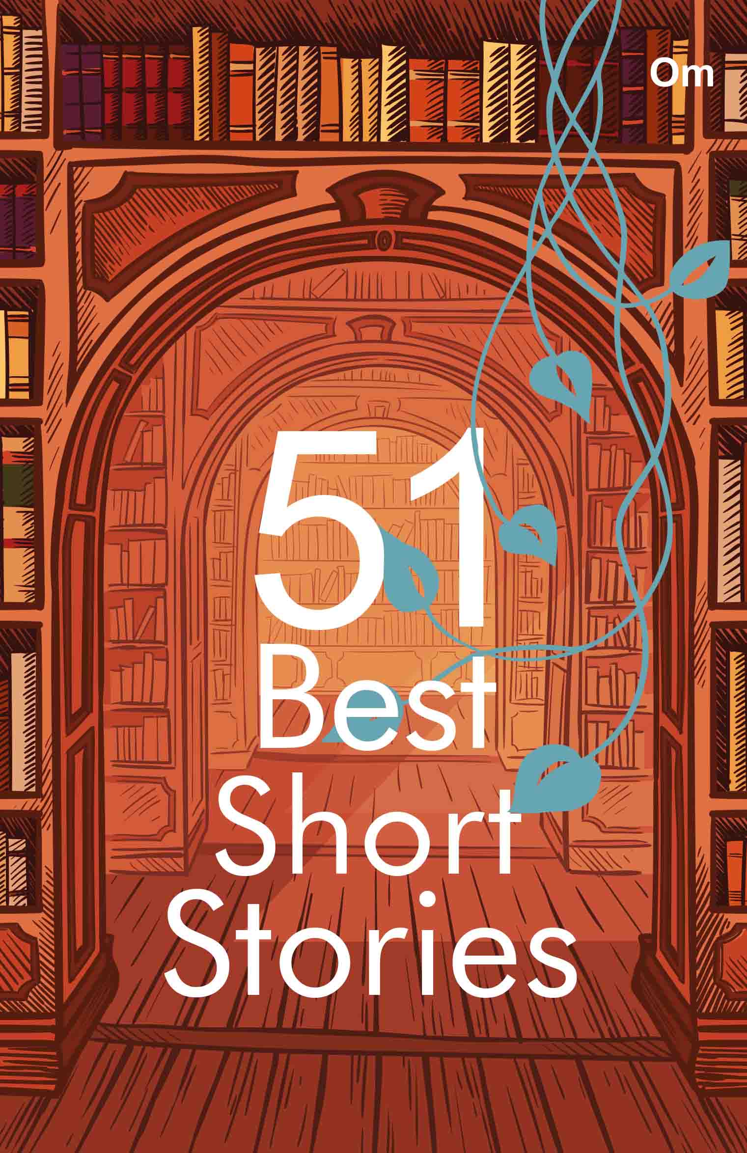 51 Best Short Stories by Multiple Contributors - Om Books