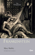 The Originals Frankenstein by Mary Shelley - Om Books
