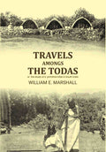Travels amongs the Todas: or the study of a primitive tribe in South India - Gyan Books