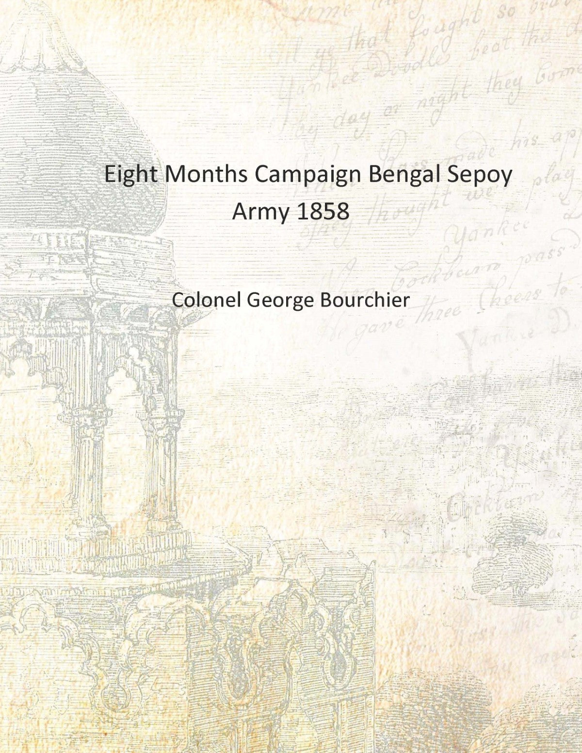 Eight Months Campaign Bengal Sepoy Army - Gyan Books