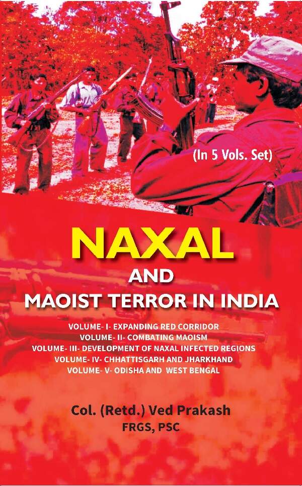 Naxal and Maoist Terror in India (Combating Maoism) Vol. 2nd - Gyan Books