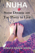 Nuha: Some Dreams Are Too Pretty to Live - Gyan Books