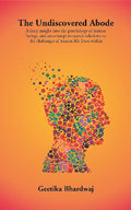 The Undiscovered Abode: A Deep Insight Into The Psychology Of Human Beings, And An Attempt To Search - Gyan Books