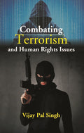 Combating Terrorism and Human Rights Issues - Gyan Books