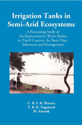 Irrigation Tanks in Arid and Semi Arid Ecosystems - Gyan Books