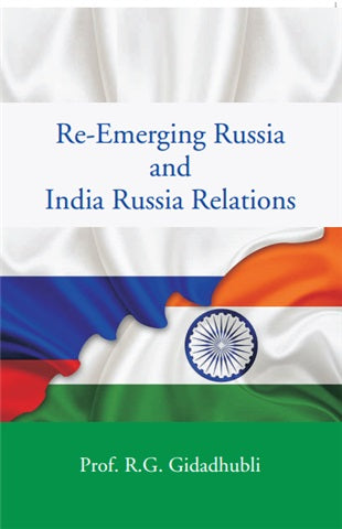 Re-Emerging Russia and India Russia Relations - Gyan Books