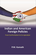 Indian and American Foreign Policies: From Confrontation to Co-operation - Gyan Books