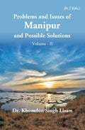 Problems and Issues of Manipur and Possible Solutions Vol. 2nd - Gyan Books