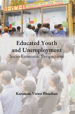 Educated Youth And Unemployment: Socio-Economic Perspectives - Gyan Books