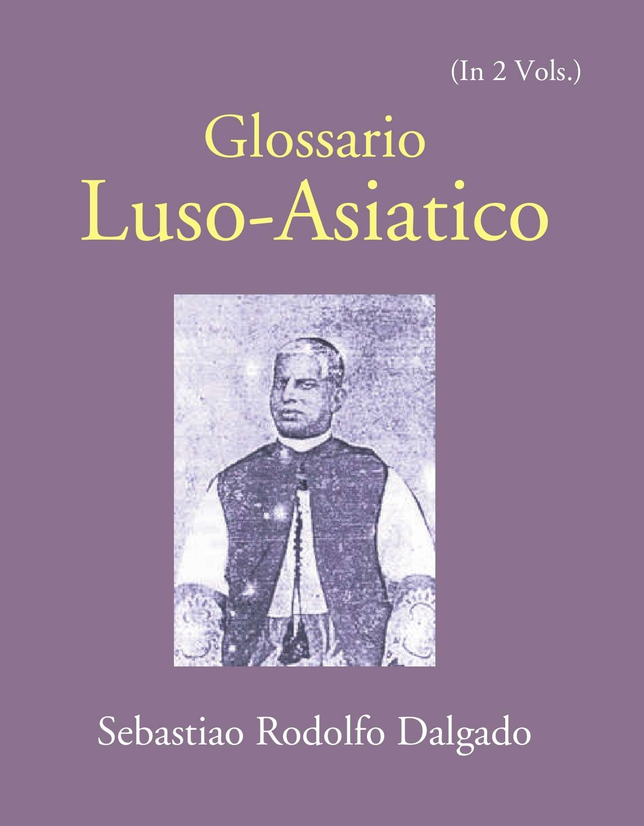 Glossario Luso-Asiatico 2 Vols. Set - Gyan Books
